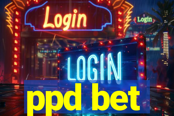 ppd bet